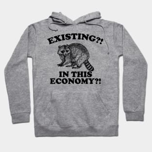 Existential Crisis Raccoon T-shirt - Unisex Jersey Tee - Trash Panda Meme Existing in this Economy Funny Hoodie